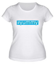 Женская футболка #yummy фото