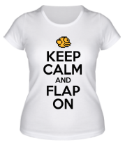 Женская футболка Keep calm and flap on фото