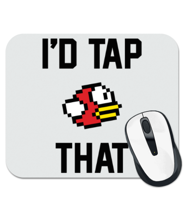 Коврик для мыши I'd Tap That - Flappy Bird