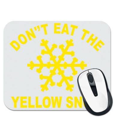 Коврик для мыши Don't eat the yelow snow