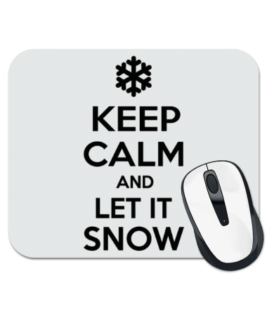 Коврик для мыши Keep calm and let it snow