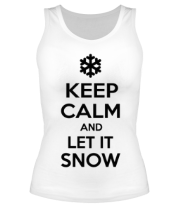 Женская майка борцовка Keep calm and let it snow фото