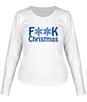 Женская футболка длинный рукав F@ck christmass фото