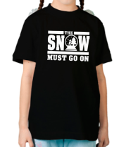 Детская футболка The snow must go on фото