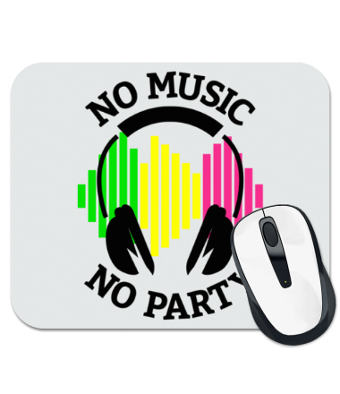 Коврик для мыши No music - no party