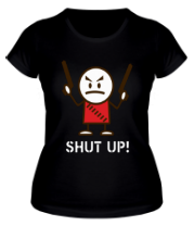 Женская футболка Shut up фото