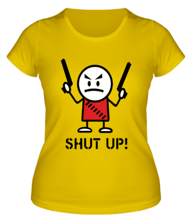 Женская футболка Shut up