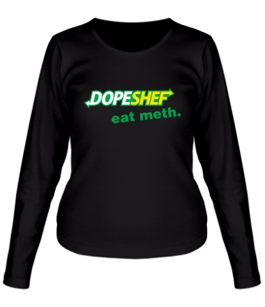 Женская футболка длинный рукав Dope Shef - Eat Meth