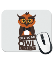 Коврик для мыши Talk to me owl listen фото