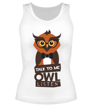 Женская майка борцовка Talk to me owl listen