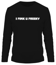 Мужская футболка длинный рукав I fink u freeky фото