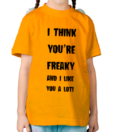 Детская футболка I think you're freeky