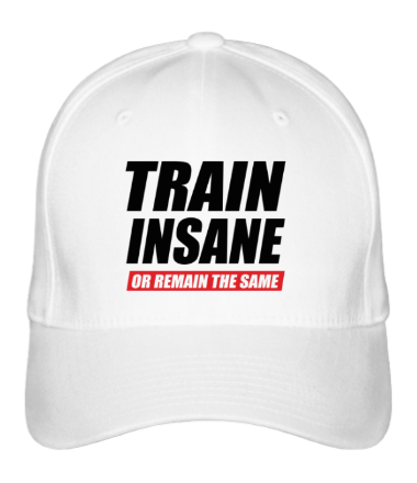 Бейсболка Train insane or remain the same