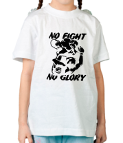 Детская футболка No fight no glory
