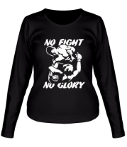 Женская футболка длинный рукав No fight no glory фото