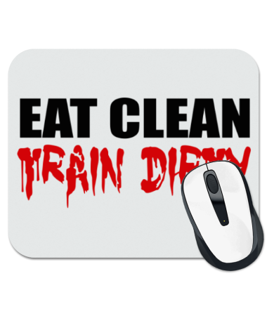 Коврик для мыши Eat clean train dirty