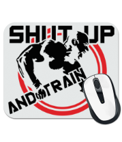 Коврик для мыши Shut up and train (заткнись и тренируйся) фото