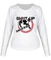 Женская футболка длинный рукав Shut up and train (заткнись и тренируйся) фото