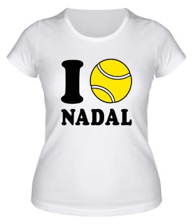 Женская футболка I love Nadal