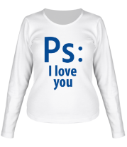 Женская футболка длинный рукав Ps: i love you фото