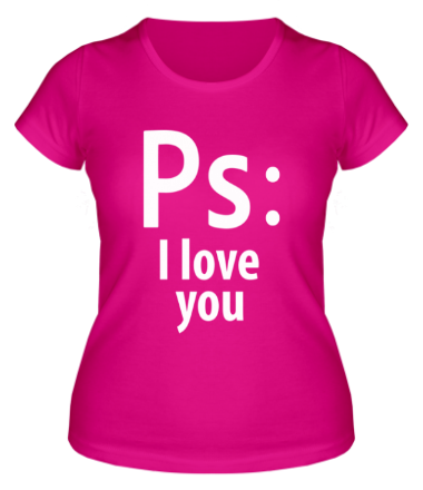 Женская футболка Ps: i love you