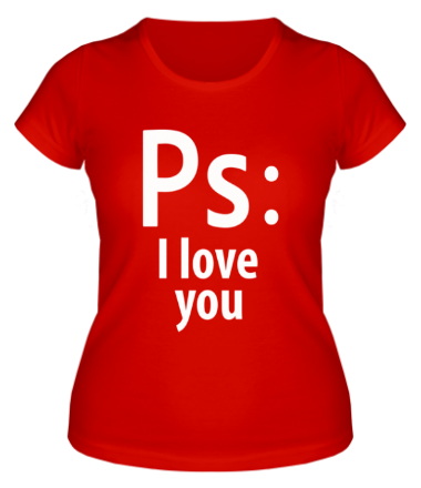 Женская футболка Ps: i love you