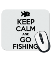 Коврик для мыши Keep calm and go fishing