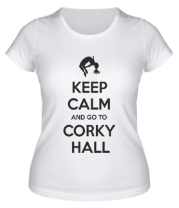 Женская футболка Keep Calm and go to Corky Hall фото