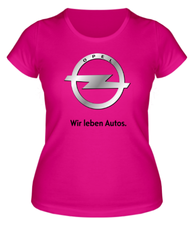Женская футболка Opel | Wir leben Autos.