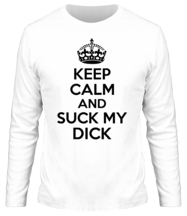 Мужская футболка длинный рукав Keep calm and suck my dick