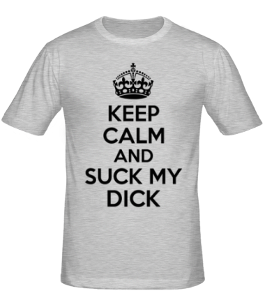 Мужская футболка Keep calm and suck my dick