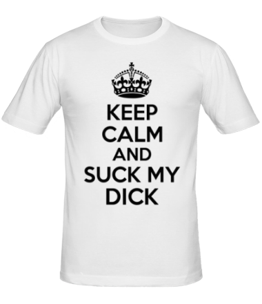 Мужская футболка Keep calm and suck my dick