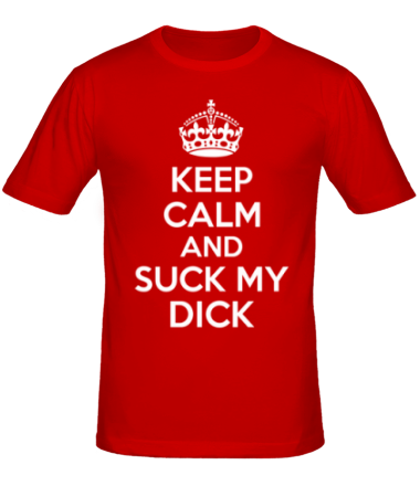Мужская футболка Keep calm and suck my dick