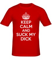 Мужская футболка Keep calm and suck my dick фото