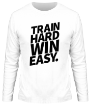 Мужская футболка длинный рукав Train hard win easy фото