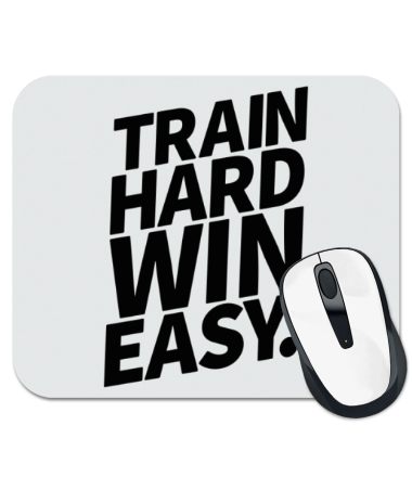 Коврик для мыши Train hard win easy