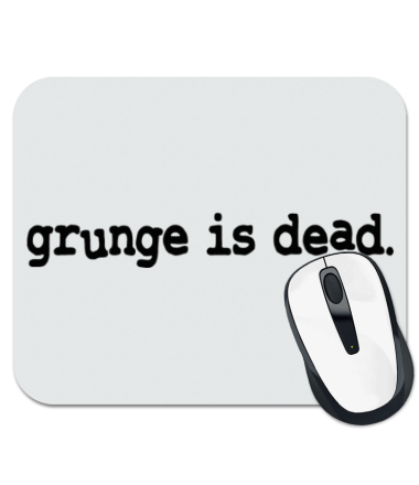 Коврик для мыши Grunge is dead. Nirvana. Kurt Cobain!