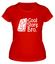 Женская футболка Cool story bro фото