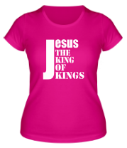 Женская футболка Jesus the king of kings фото
