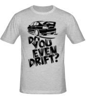 Мужская футболка Do you even drift