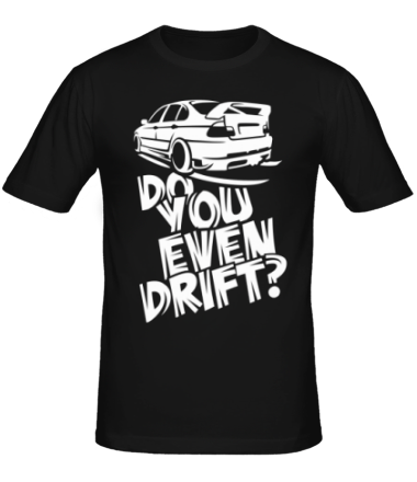 Мужская футболка Do you even drift