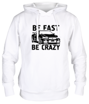 Толстовка худи Be fast be crazy фото