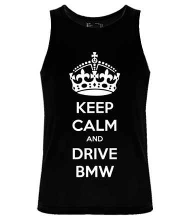 Мужская майка Keep calm and drive BMW