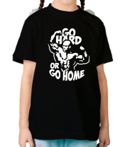 Детская футболка Go hard or go home фото