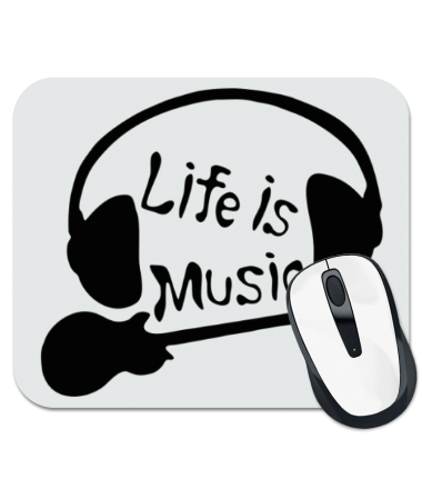 Коврик для мыши Life is Music