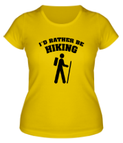 Женская футболка I'd rather be hiking фото