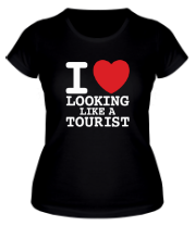 Женская футболка I Love Looking Like A Tourist фото