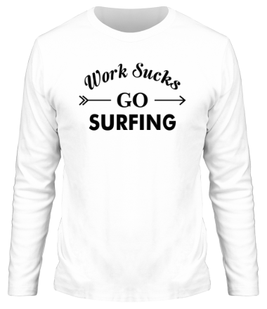 Мужская футболка длинный рукав Work Sucks GO SURFING