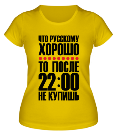 Женская футболка Что русскому хорошо