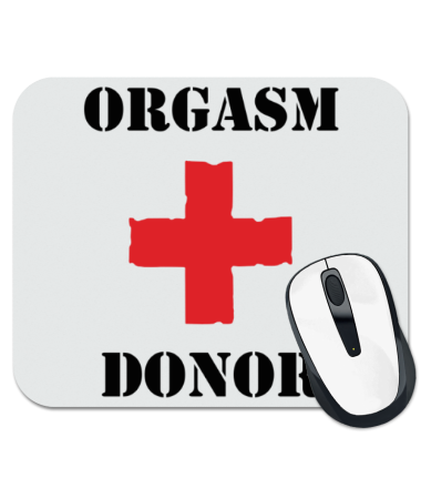 Коврик для мыши Orgasm donor — донор оргазмов 